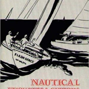 Nautical Etiquette and Customs 2nd Edition 1987 by Lindsay Lord