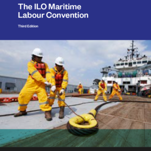 ICS Guidelines on the Application of the ILO Maritime Labour Convention, 3rd Ed. (2019)