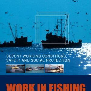 Decent Working Conditions, Safety and Social Protection/Work in Fishing Convention No. 188