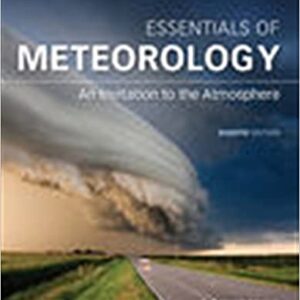 Essentials of Meteorology, An Invitation to the Atmosphere 8th Edition by C. Donald Ahrens Robert Henson