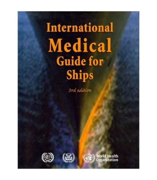 I115E International Medical Guide for Ships, 3rd Edition, 2008
