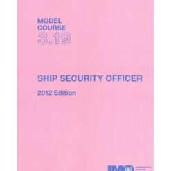 IMO TA319E Model Course: ISPS Ship Security Officer, 2012 Edition