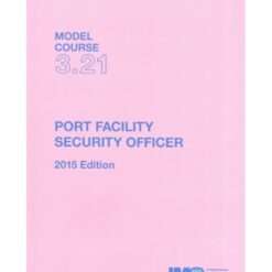 IMO TB321E Model Course Port Facility Security Officer, 2015 Edition