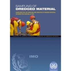 IMO I537E Sampling and Analysis of Dredged Material at Sea, 2005 Edition