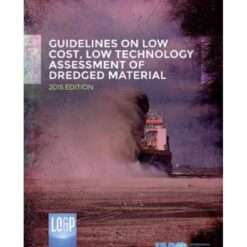 IMO I540E Guidelines on Low Cost, Low Technology Assessment of Dredged Material, 2015 Edition