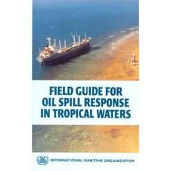 IMO I649E Oil Response in Tropical Waters, 1997 Edition