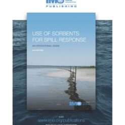 IMO I686E Use of Sorbents for Spill Response: An Operational Guide, 2016 Edition