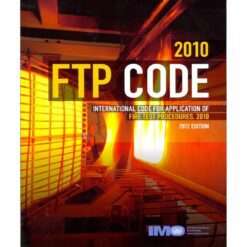 IMO IC844E 2010 Fire Test Procedures (FTP) Code, 2012 Edition
