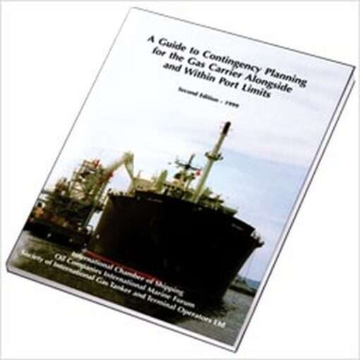 A Guide to Contingency Planning for the Gas Carrier Alongside and Within Port Limits, 2nd Edition