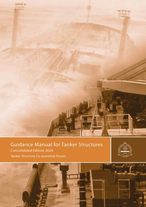 Guidance Manual for Tanker Structures - Consolidated Edition 2024