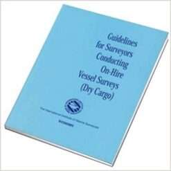 Guidelines for Surveyors Conducting On-hire Vessel Surveys (Dry Cargo) 2001
