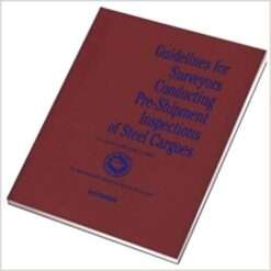 Guidelines for the Surveyors Conducting Pre-shipment Inspection of Steel Cargoes