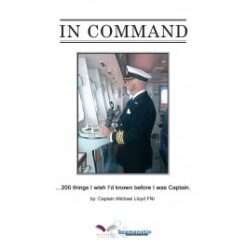 In Command: 200 things I wish I’d known before I was Captain 1st Edition 2007 Capt. Michael Lloyd)