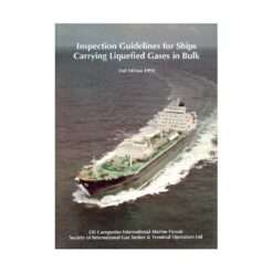 Inspection Guidelines for Ships Carrying Liquified Gases in Bulk 2nd Edition 1998