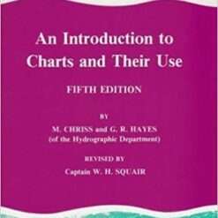 Introduction to Charts and Their Use 5 Ed 1995 M Chriss/GR Hayes/WH Squair
