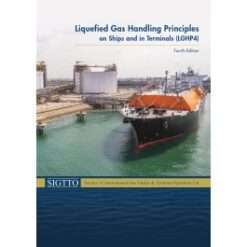 Liquefied Gas Handling Principles on Ships and in Terminals, (LGHP4) 4th Edition 2016