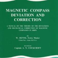 Magnetic Compass Deviation and Correction By W. Deene/AN Cockroft published 1951-3rd edition 1979, Reprinted 2011