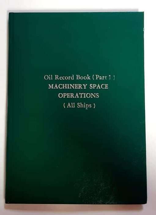 Oil Record Book Part 1 (All Ships / Machinery Space)