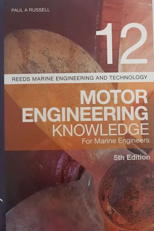 REEDS Volume 12 : Motor Engineering Knowledge for Marine Engineers 5th Edition | Paul Anthony Russell