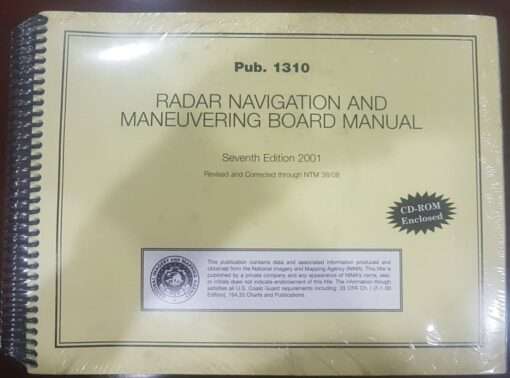 Radar Navigation and Maneuvering Board Manual Pub. 1310 7th Edition 2001