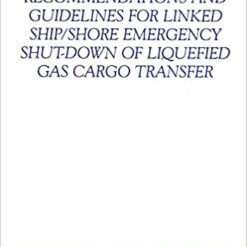 Recommendations and Guidelines for Linked Ship/Shore Emergency Shut-down of Liquefied Gas Cargo Transfer
