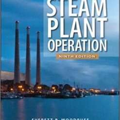 Steam Plant Operations 9th Edition | Everett Woodhuff, Herbert Lammers, Thomas Lammers