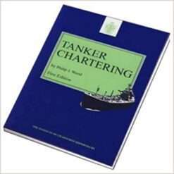 Tanker Chartering (Shipping Business Series) 1st Edition 2000