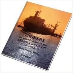 Tankers: An Introduction to the Transport of Oil by Sea 1st Edition 1997 Philippe Valois