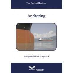 The Pocket Book of Anchoring by capt. Micahel lloyd FNI 2009