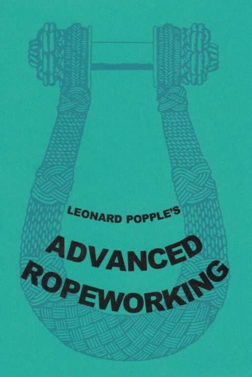 Advanced Ropeworking | Leonard Popple