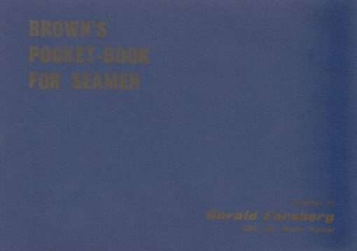 Browns Pocket Book for Seamen By Cdr. G. Forsberg First published 1981
