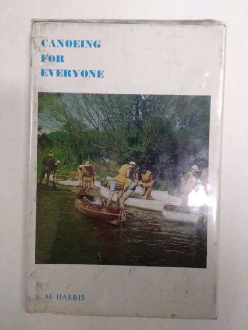 Canoeing for Everyone By A. R. Ellis First published 1978