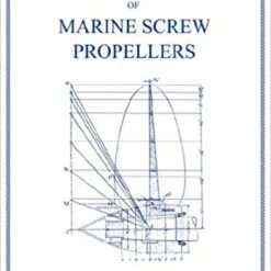 Detailed Design of Marine Screw Propellers (Volume 1 of Propulsion Engineering Series) | Douglas H. Jackson