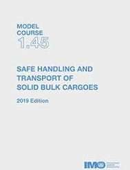 T145E Safe Handling of Solid Bulk Cargoes, 2019 Edition