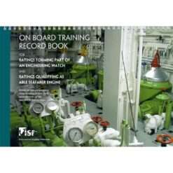 On Board Training Record Book For Ratings… Qualifying as Able Seafarer Engine, 2nd Edition 2012