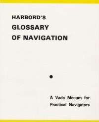 Harbords Glossary of Navigation By C.W.T. Layton  1930-4th edition 1977.