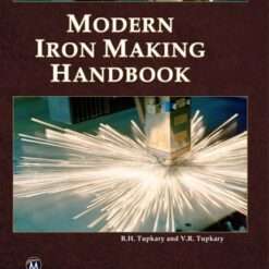Modern Iron Making Handbook by R.H. Tupkary and V.R. Tupkary