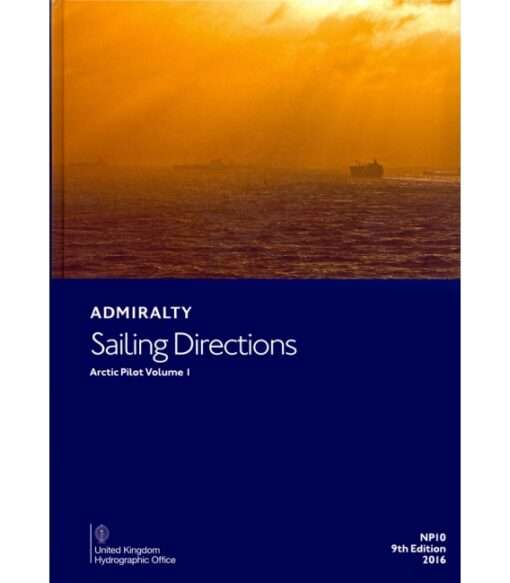 NP10 Admiralty Sailing Directions Arctic Pilot Vol. I, 9th Edition 2016