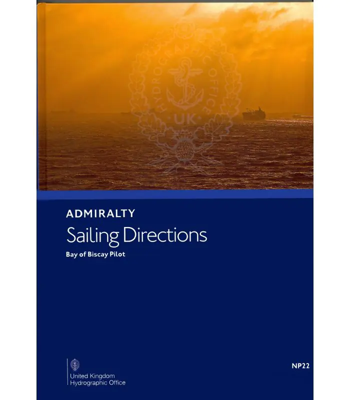 NP22 Admiralty Sailing Directions Bay of Biscay Pilot, 15th (2024) Edition