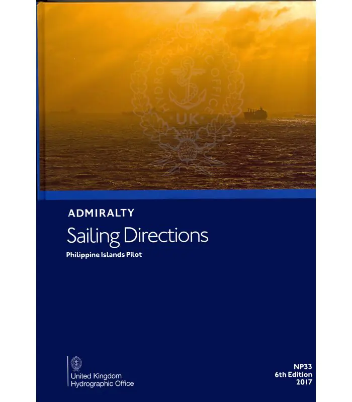 NP33 Admiralty Sailing Directions Philippine Islands Pilot, 7th Edition 2021