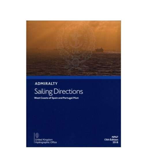 NP67 Admiralty Sailing Directions  West Coast Of Spain And Portugal Pilot, 14th Edition 2021