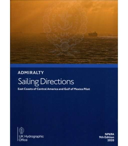 NP69A East Coast Central America And Gulf Of Mexico Pilot, 9th Edition 2020
