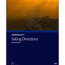 NP9 Admiralty Sailing Directions  The Antarctic Pilot, 9th Edition 2019