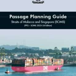 Passage Planning Guide – Straits of Malacca and Singapore (SOMS) – (PPG – SOMS 2025-26 Edition)