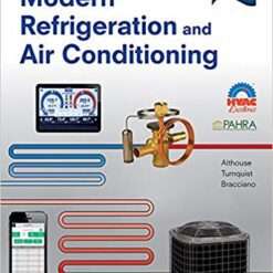 Modern Refrigeration and Air Conditioning 20th Edition | Andrew D. Althouse , Carl H. Turnquist, Alfred F. Bracciano, Daniel C. Bracciano, Gloria M. Bracciano