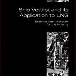 Ship Vetting and its Application to LNG 1ed 2004