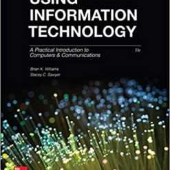 Using Information Technology 11th edition by Brian K Williams, Stacey C. Sawyer